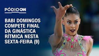 Babi Domingos compete final da ginástica rítmica nesta sexta-feira (9) | CNN NOVO DIA