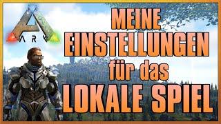  ARK  Meine EINSTELLUNGEN für das LOKALE SPIEL | Doc's ARK Special Guide