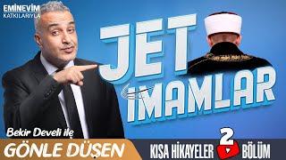 Bekir Develi ile Gönle Düşen 2. Bölüm (Jet İmamlarımız)