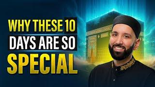 WHAT MAKES THESE 10 DAYS OF DHUL HIJJAH SO SPECIAL | OMAR SULEIMAN