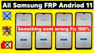 Samsung Android 11 Frp Something went Wrong Fix 100% FRP Bypass | No Alliance Shield | No Downgrade