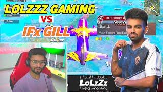 Gill Vs LoLzZz Gaming | LoLzZz Gaming Vs Gill | Godl Gill Vs LoLzZz Gaming