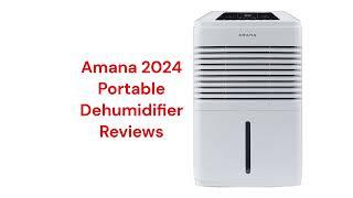 HvacRepairGuy 2024 Amana Brand Portable Dehumidifier Reviews