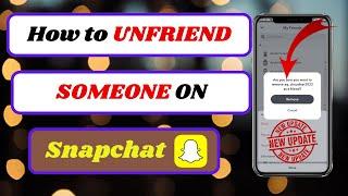 how to unfriend someone on snapchat|unfriend someone on snapchat|2024