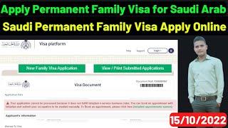 Apply Permanent Family Visa Saudi Arabia | Saudi Permanent Family Visa 2022 | Permanent Family Visa