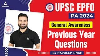 UPSC EPFO Classes 2024 | UPSC EPFO PA General Awareness Previous Year Questions By Navdeep Singh