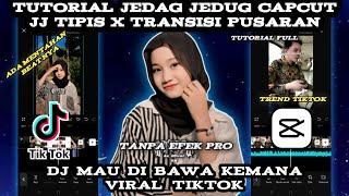 Tutorial Edit Jedag Jedug Capcut JJ Tipis X Transisi Pusaran || Dj Mau Dibawa Kemana Viral Tiktok