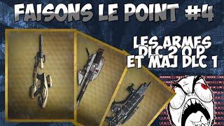 Faisons le Point #4 / Mise à Jour et Armes DLC 2