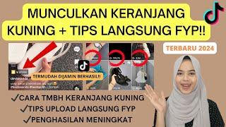 CARA MEMUNCULKAN KERANJANG KUNING DI VIDEO TIKTOK TERBARU 2024 + TIPS UPLOAD VIDEO  LANGSUNG FYP..!!