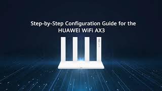 step by step configuration guide for the Huawei Wifi AX3