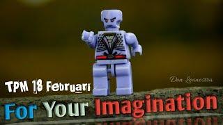 TPM 18 Februari - For Your Imagination (Official Video)