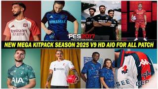 PES 2017 NEW MEGA KITPACK SEASON 2025 V9 HD AIO FOR ALL PATCH