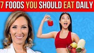 7 Health Foods You Should Eat Every Day | Dr. Janine