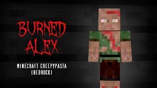 BURNED ALEX | Minecraft Creepypasta (Bedrock)