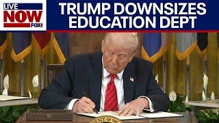 WATCH Trump sign order downsizing Education Department