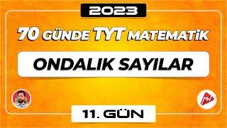 Ondalık Sayılar | 70 Günde TYT Matematik Kampı | 11.Gün | 2023 | #merthoca #70gündetyt