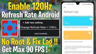 Enable 120Hz Refresh Rate With SetEdit Codes : No Root || Get Max 90 FPS & Fix Lag For Games !!