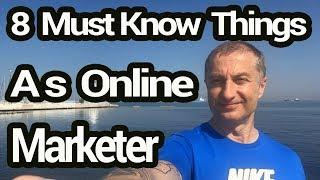 8 Things To Be Aware Of As An Online Marketer