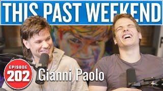 Gianni Paolo | This Past Weekend w/ Theo Von #202