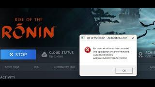 Fix Rise of the Ronin Application Error An Unexpected Error Has Occurred Code 0xC0000005