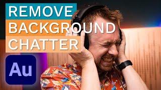 How to Remove Background Chatter from Audio