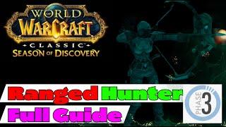 Hunter phase 3 Ranged Full Guide - HUGE BUFFs - Ultimate - WoW Classic - SoD - Season of Discovery