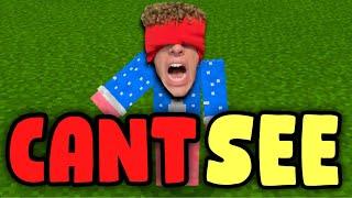 playing Minecraft blindfolded but if I die, the video ends