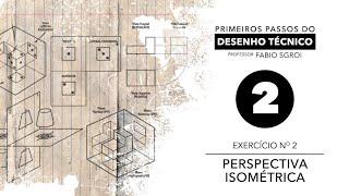 Primeiros Passos do Desenho Técnico #2