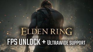 ELDEN RING - How to UNLOCK FPS and Ultrawide Resolutions [Tutorial]