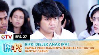 RIFKI DIAM! Saat Dirinya Diolok Anak IPA Waktu Ikut Lomba Dance | IPA IPS | EPS.27 (2/2)