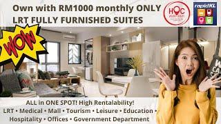 High ROI & Rentalability LRT Fully Furnished Suites under HOC Campaign! RM1000 Monthly ONLY to own!