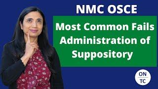 NMC OSCE MOST COMMON FAILS ADMINISTRATION OF SUPPOSITORY