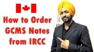 How to Order GCMS/CAIPS Notes from IRCC