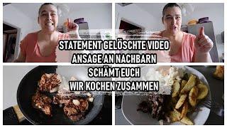 STATEMENT ZUM GELÖSCHTEN VIDEO | ANSAGE AN NACHBARN | SCHÄMT EUCH! | WIR KOCHEN ZUSAMMEN