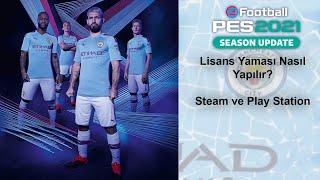 Pes 2021 Lisans Yaması Nasıl Yapılır? ( Steam , Play Station )