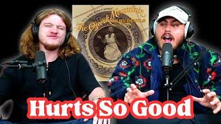 Hurts So Good - John Mellencamp | Andy & Alex FIRST TIME REACTION!