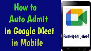 How to Auto Admit in Google Meet