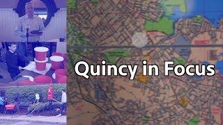 Quincy in Focus: ep #163 (May 2019)