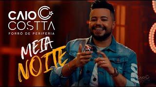 Caio Costta - Meia Noite - Cê Tem Meu Whatsapp - DVD Lembranças - #caiocostta #forro