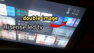 Hisense led tv double image repair