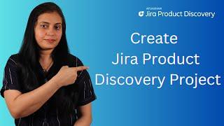 How To Create Jira Product Discovery Project | Jira Product Discovery