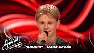 Vlad Pelykh — BRONIA — Blind Audition — The Voice Show Season 13