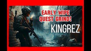 Tarkov Early Quest Grind Live Stream!!!!