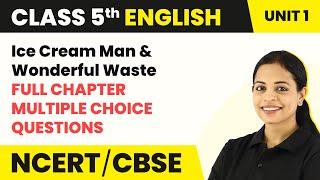 Ice Cream Man & Wonderful Waste | Full Chapter Explanation & MCQs | Class 5 English Marigold Unit 1