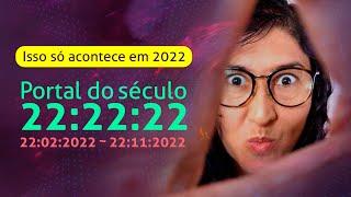 Algo único acontece em 22/02/2022: o secular Portal 22:22:22