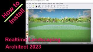 How to Install Realtime Landscaping Architect 2023