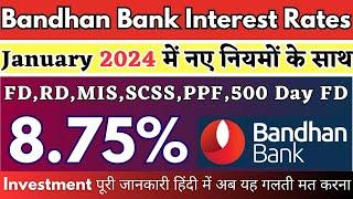 January 2024 Bandhan Bank New Interest Rates #bandhanbank | Bandhan Bank Latest Interest Rates 2024