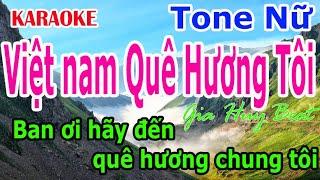 Karaoke  Việt Nam Quê Hương Tôi  Tone Nữ  Nhạc Sống  gia huy beat