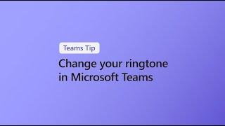 How to change your ringtone in Microsoft Teams