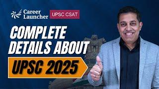 UPSC Exam 2025 Full Information - Every Aspirant Needs to Know🫨 | Career Launcher UPSC CSAT